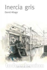 Libros: INERCIA GRIS - ALIAGA MU&Ntilde;OZ, DAVID