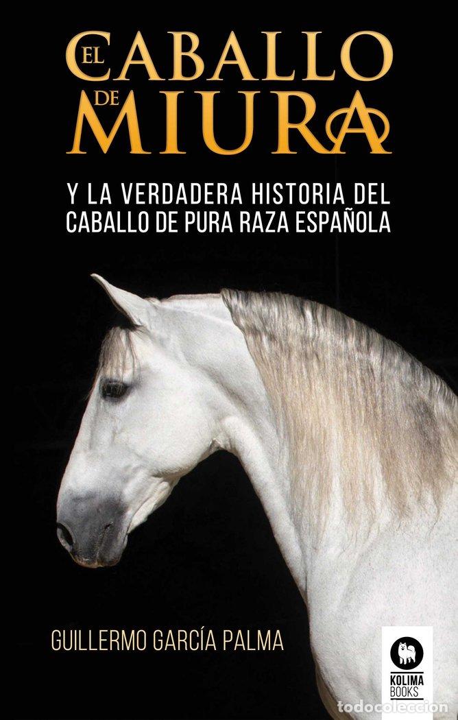 B&uuml;cher: EL CABALLO DE MIURA - GARCIA PALMA, GUILLERMO