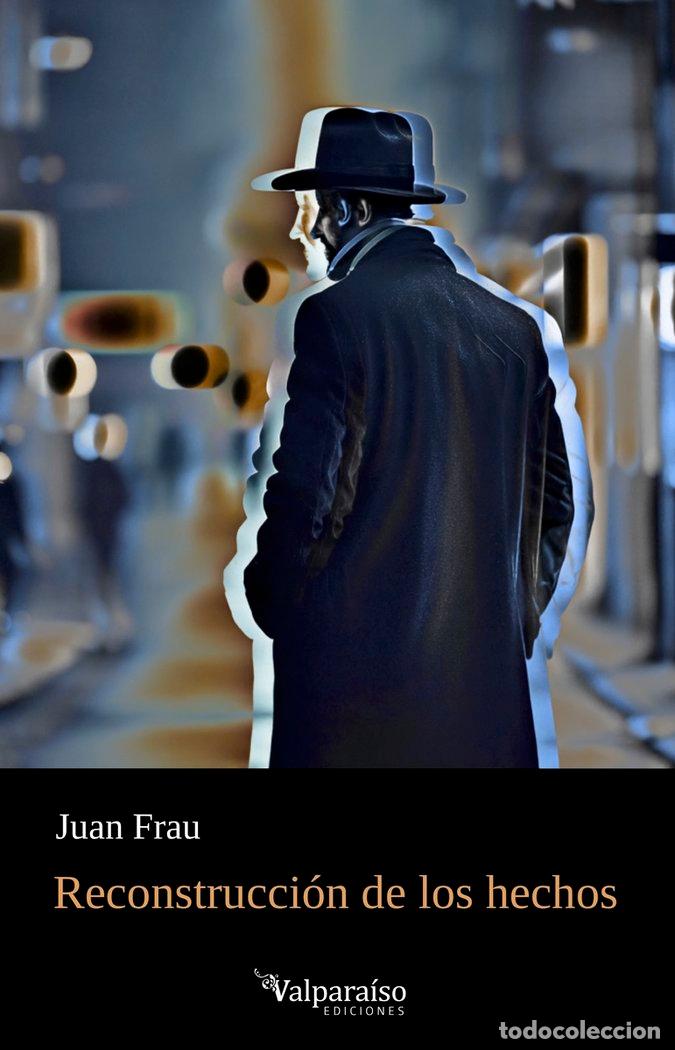 Livres: RECONSTRUCCION DE LOS HECHOS - FRAU, JUAN