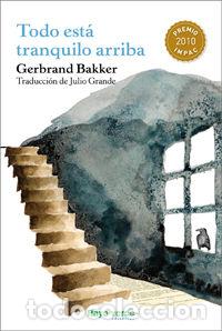 Livres: TODO ESTA TRANQUILO ARRIBA - BAKKER, GERBRAND