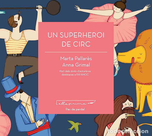 B&uuml;cher: UN SUPERHEROI DE CIRC - PALLARES TELLA, MARTA
