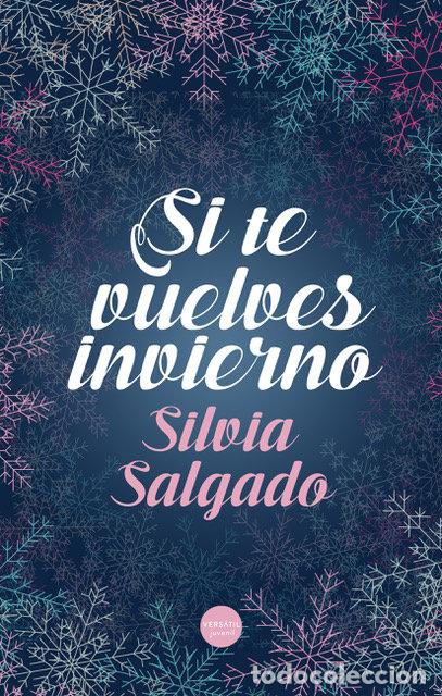 Livros: SI TE VUELVES INVIERNO - SALGADO, SILVIA