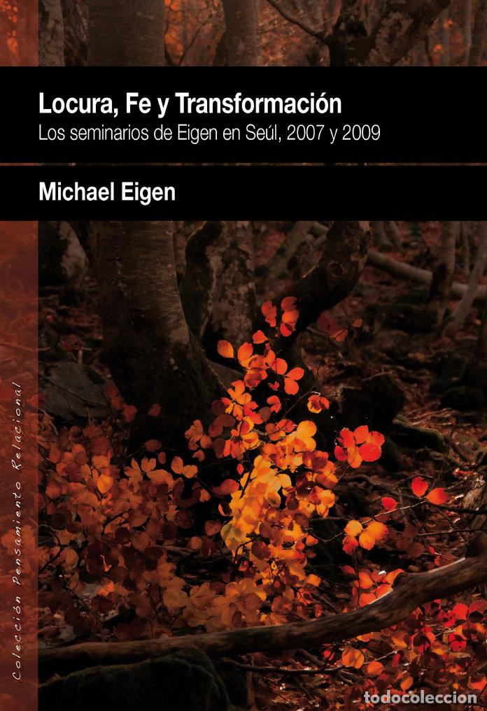 Livros: LOCURA, FE Y TRANSFORMACION - EIGEN, MICHAEL
