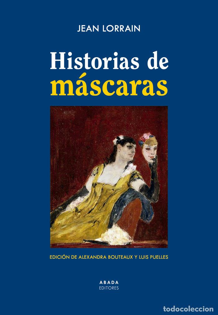 Livros: HISTORIAS DE MASCARAS - LORRAIN, JEAN