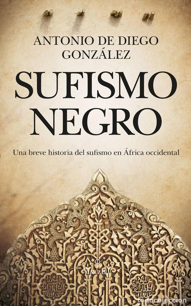 Livros: SUFISMO NEGRO - DE DIEGO GONZALEZ, ANTONIO