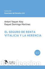 books: EL SEGURO DE RENTA VITALICIA Y LA HERENCIA 2 EDICION - ANTONI VAQUER ALOY