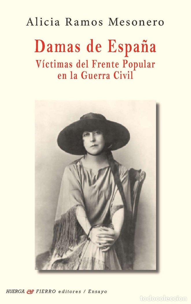 Libri: DAMAS DE ESPA&Ntilde;A VICTIMAS DEL FRENTE POPULAR EN GUERRA CIVIL - ALICIA RAMOS MESONERO