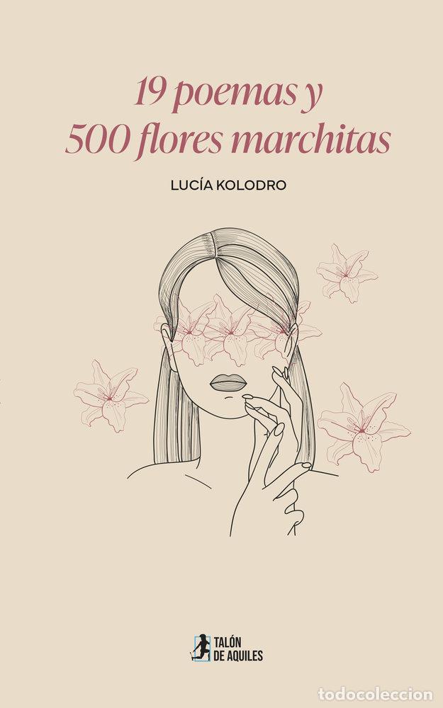 books: 19 POEMAS Y 500 FLORES MARCHITAS - KOLODRO, LUCIA