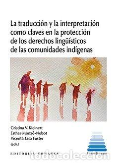 Livros: LA TRADUCCION Y LA INTERPRETACION COMO CLAVES EN LA PROTECC - KLEINERT, CRISTINA