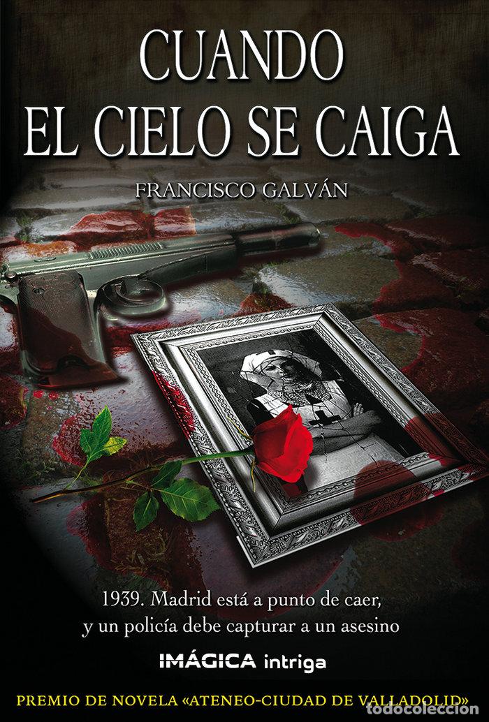 Livros: CUANDO EL CIELO SE CAIGA - GALVAN, FRANCISCO