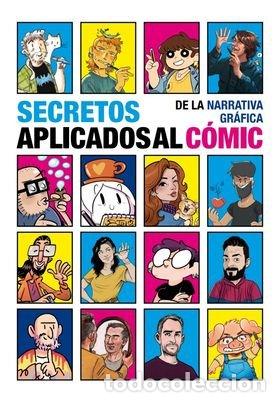 Libri: SECRETOS DE LA NARRATIVA GRAFICA APLICADOS AL COMIC - AA.VV