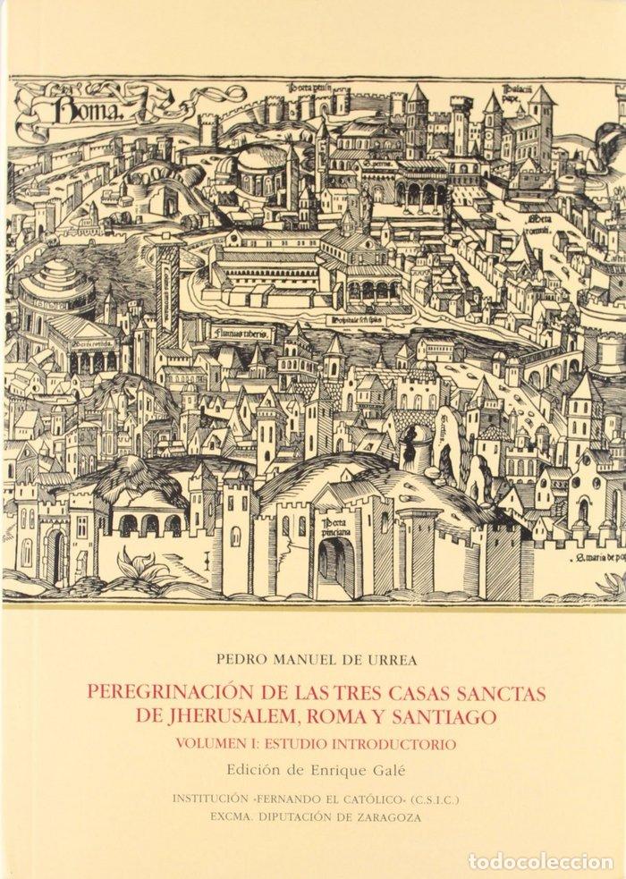 Libri: PEREGRINACION DE LAS TRES CASAS SANTAS DE JHERUSALEM, ROMA - URREA, PEDRO MANUEL DE