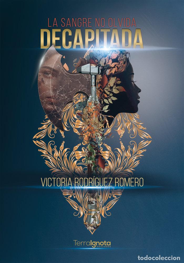 Libri: DECAPITADA - RODRIGUEZ MORENO, VICTORIA