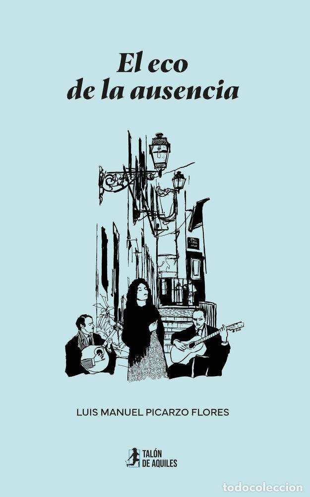 books: EL ECO DE LA AUSENCIA - PICARZO FLORES, LUIS MANUEL