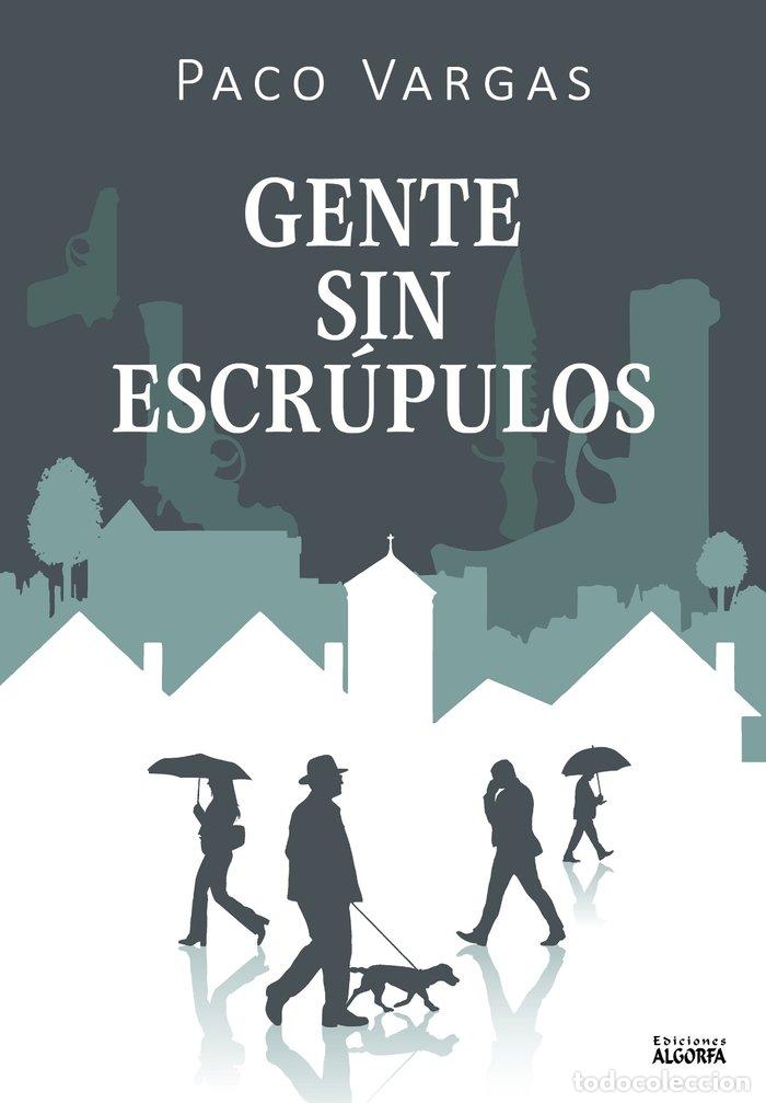 books: GENTE SIN ESCRUPULOS - VARGAS, PACO