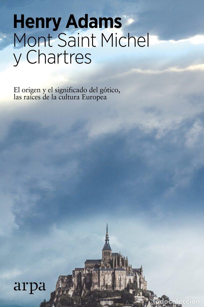 Livros: MONT SAINT MICHEL Y CHARTRES - ADAMS, HENRY