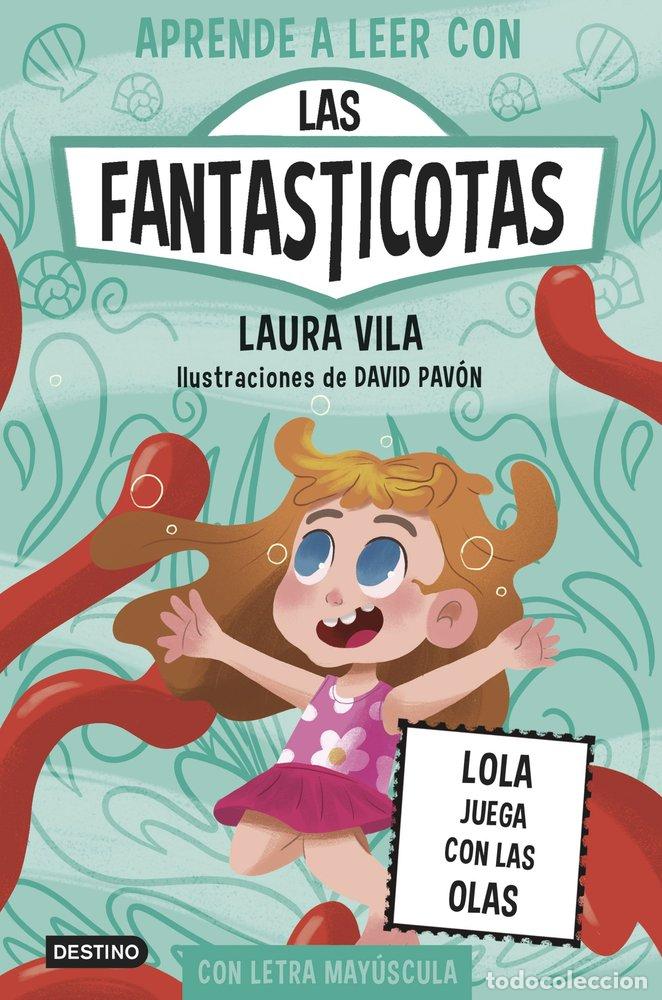 Libri: APRENDE A LEER CON LAS FANTASTICOTAS 13 LOLA JUEGA CON LAS O - LAURA VILA