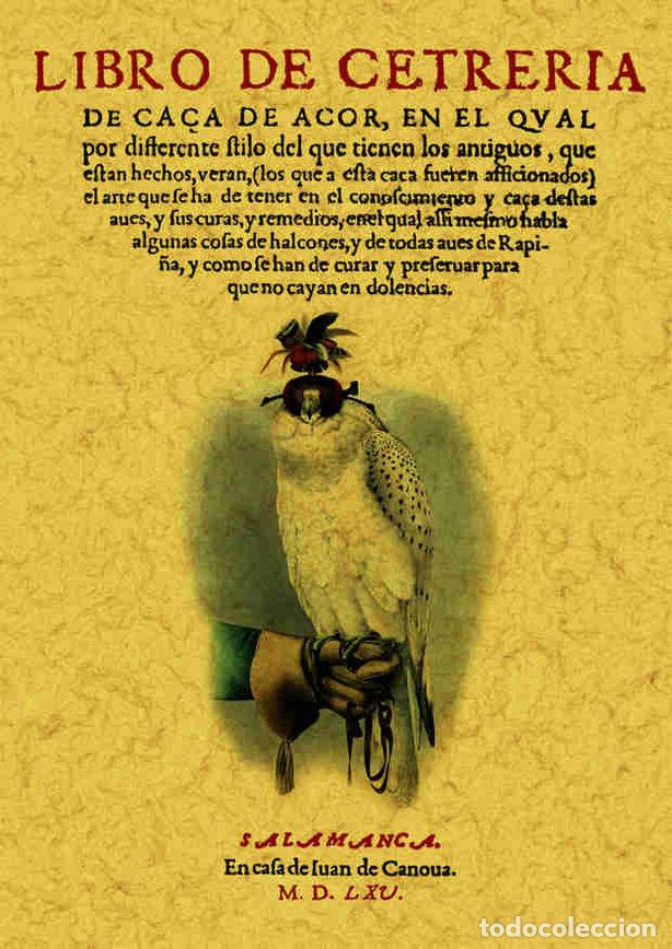 Libri: LIBRO DE CETRERIA - ZU&Ntilde;IGA Y SOTOMAYOR, FADRIQUE DE