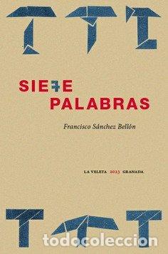 books: SIETE PALABRAS - SANCHEZ BELLON, FRANCISCO