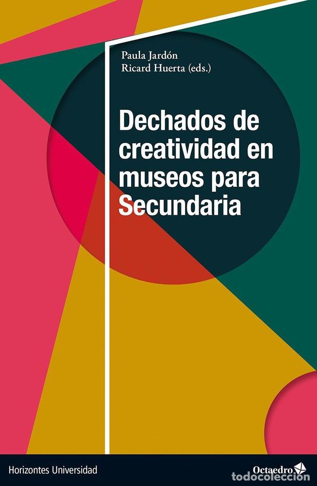 books: DECHADOS DE CREATIVIDAD EN MUSEOS PARA SECUNDARIA - .