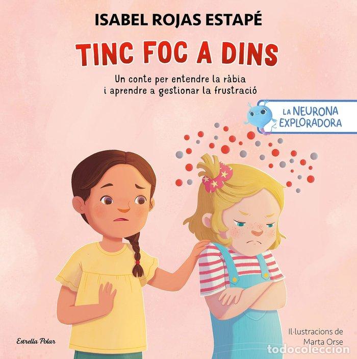 books: LA NEURONA EXPLORADORA TINC FOC A DINS - ROJAS ESTAPE, ISABEL