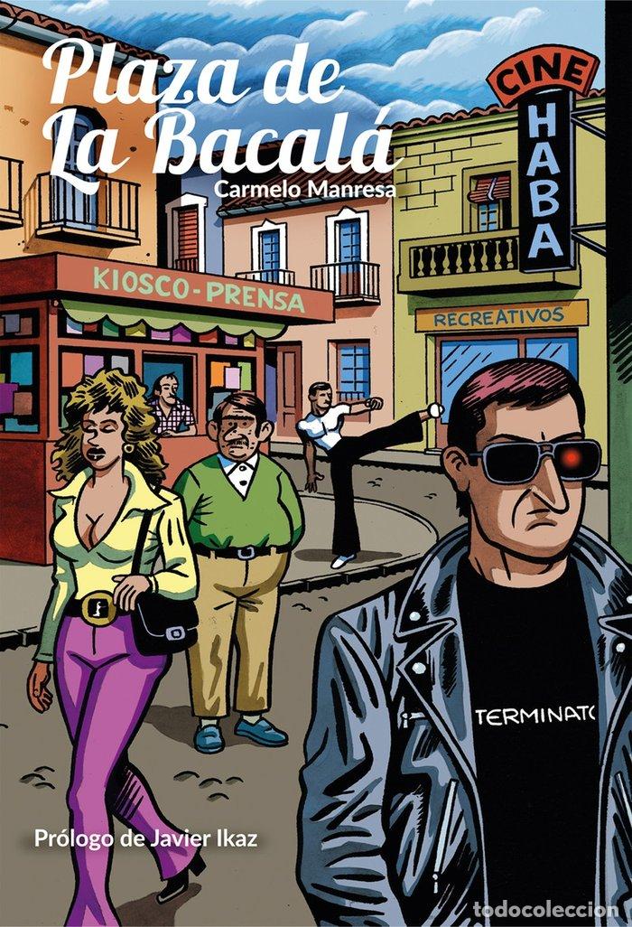 Livres: PLAZA DE LA BACALA - MANRESA RUIZ, CARMELO