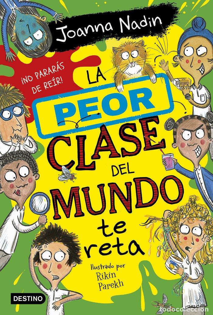 Livres: LA PEOR CLASE DEL MUNDO 3 LA PEOR CLASE DEL MUNDO TE RETA - JOANNA NADIN