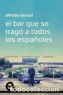 Livres: BAR QUE SE TRAGO A TODOS LOS ESPA&Ntilde;OLES,EL - SANZOL, ALFREDO