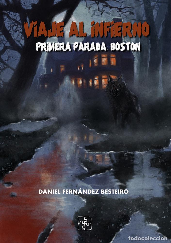 books: VIAJE AL INFIERNO PRIMERA PARADA BOSTON - DANIEL FERNANDEZ BESTEIRO
