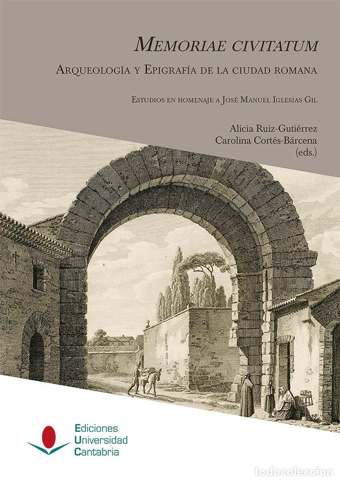 books: MEMORIAE CIVITATUM: ARQUEOLOGIA Y EPIGRAFIA DE LA CIUDAD ROM - ABASCAL PALAZON, JUAN MANUEL