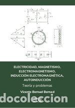 books: ELECTRICIDAD MAGNETISMO ELECTROMAGNETISMO INDUCCION ELECT - BERNAD BERNAD, VICENTE