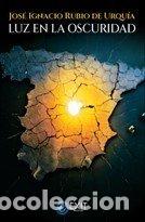 Libros: LUZ EN LA OSCURIDAD - RUBIO DE URQUIA, JOSE IGNACIO