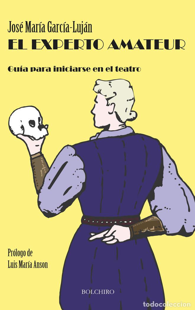 Libros: EXPERTO AMATEUR,EL - GARCIA LUJAN, JOSE MARIA
