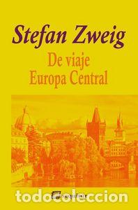 Libri: DE VIAJE III EUROPA CENTRAL - ZWEIG, STEFAN