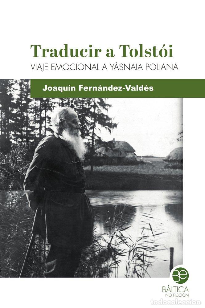 Libros: TRADUCIR A TOLSTOI - FERNANDEZ-VALDES, JOAQUIN