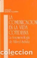 Libros: COMUNICACION EN LA VIDA COTIDI - MANUEL MART&iacute;N ALGA