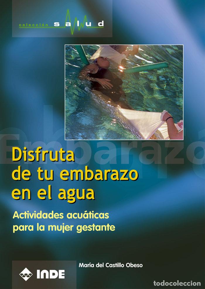 Libros: DISFRUTA DE TU EMBARAZO EN EL AGUA - CASTILLO OBESO, MARIA