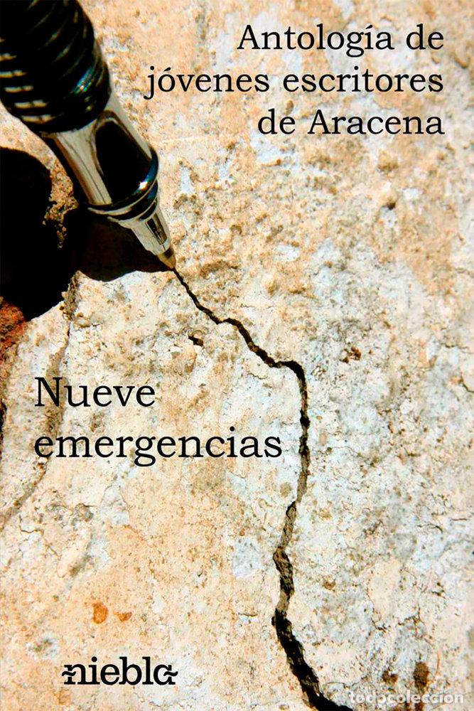 Libros: NUEVE EMERGENCIAS ANTOLOGIA JOVENES ESCRITORES DE ARACENA - RODRIGUEZ GARCIA, MARIO