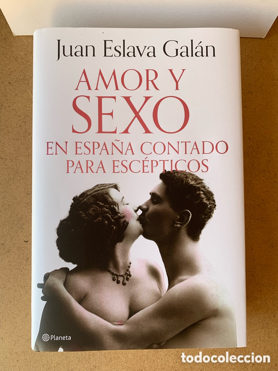 Libros: LIBRO AMIR Y SEXO EN ESPA&Ntilde;A CONTADO PARA ESC&Eacute;PTICOS . JUAN ESLAVA. EDITORIAL PLANETA. A&Ntilde;O 2025.