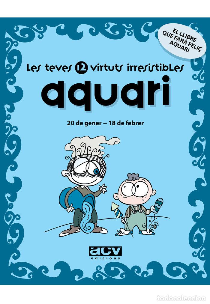 Livres: LES TEVES 12 VIRTUTS IRRESISTIBLES: AQUARI - ROSES COLLADO, LAIA