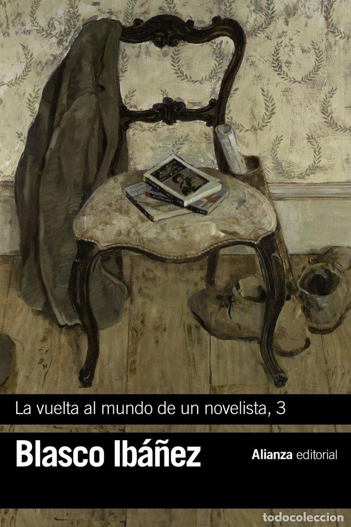 books: VUELTA AL MUNDO DE UN NOVELISTA 3,LA - BLASCO IBA&Ntilde;EZ, VICENTE
