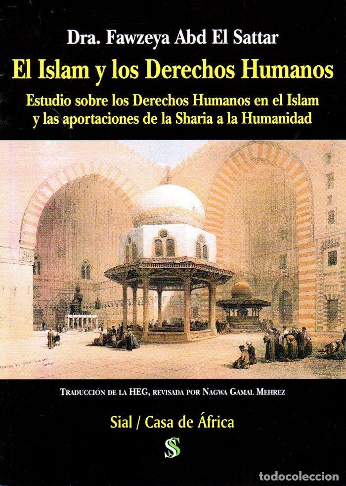 Libros: ISLAM Y LOS DERECHOS HUMANOS,EL - ABD EL SATTAR, FAWZEYA