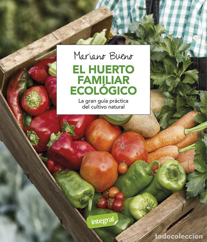 Libros: HUERTO FAMILIAR ECOLOGICO,EL - BUENO BOSCH, MARIANO