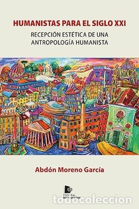 books: HUMANISTAS PARA EL SIGLO XXI - MORENO GARCIA, ABDON
