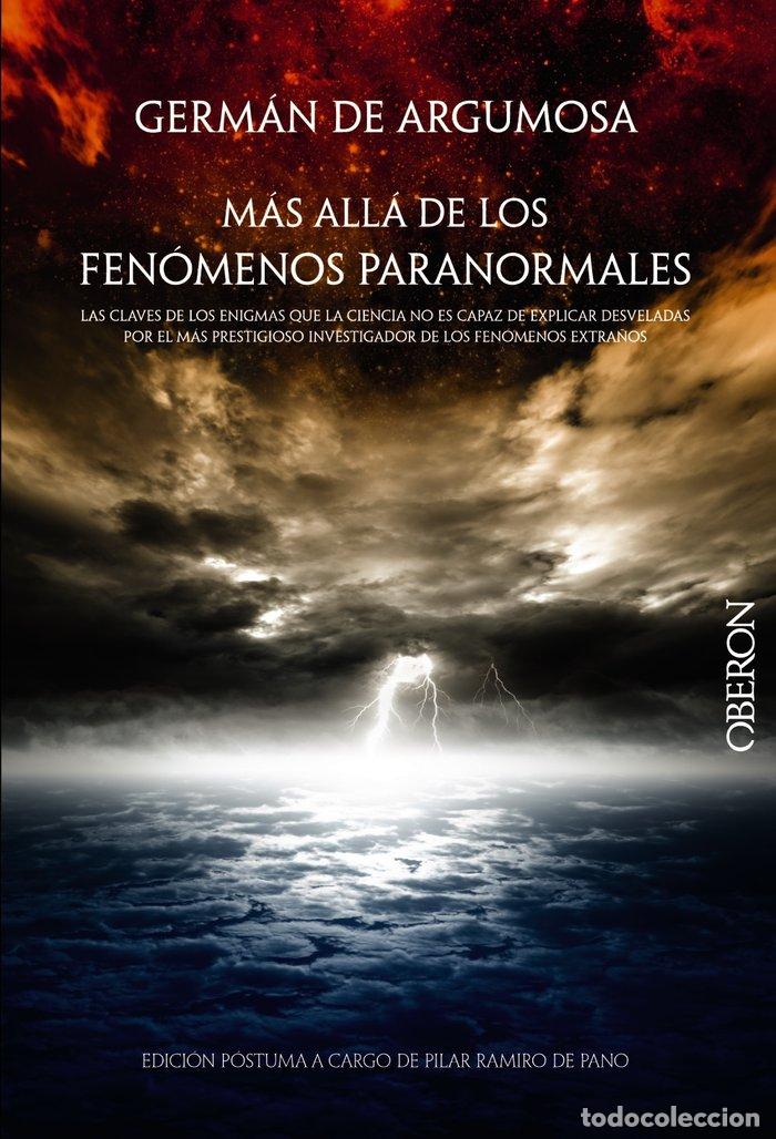 Libri: GERMAN DE ARGUMOSA MAS ALLA DE LOS FENOMENOS PARANORMALES - ARGUMOSA, GERMAN DE