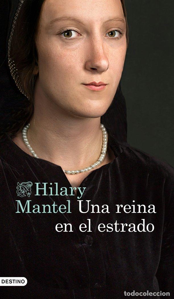 Libri: UNA REINA EN EL ESTRADO - HILARY MANTEL