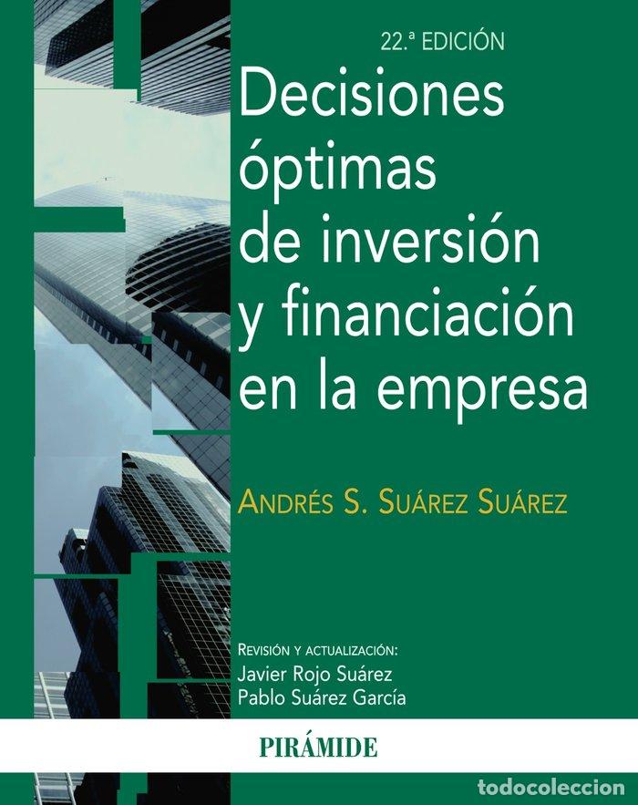 Libri: DECISIONES OPTIMAS DE INVERSION Y FINANCIACION EN EMPRESA - SUAREZ SUAREZ, ANDRES S