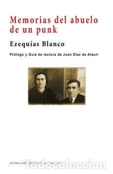 Libri: MEMORIAS DEL ABUELO DE UN PUNK - BLANCO, EZEQUIAS