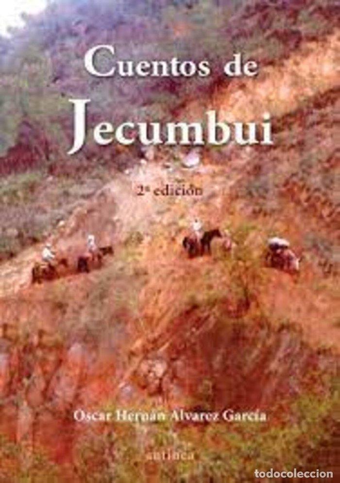 Libri: CUENTOS DE JECUMBUI - 2&ordf; EDICION - &Aacute;LBAREZ GARCIA, &Oacute;SCAR HERNAN