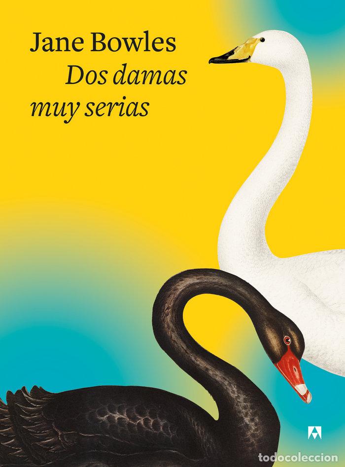 Libri: DOS DAMAS MUY SERIAS - BOWLES, JANE